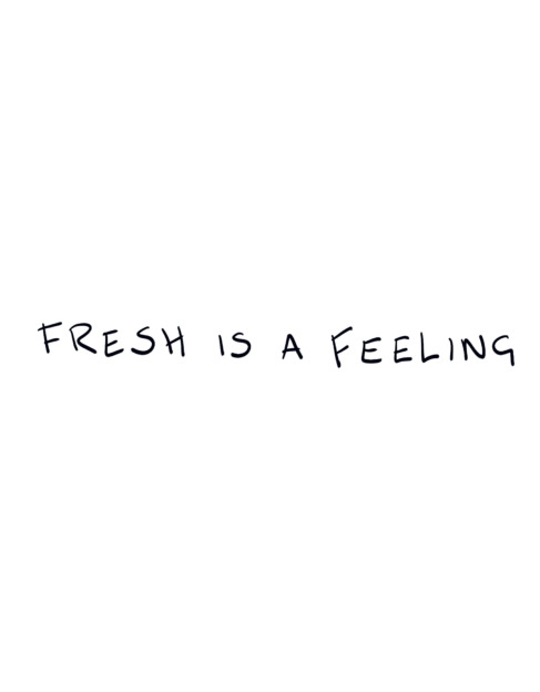 FRESH IS A FEELING BY KATHRYN MADDEN