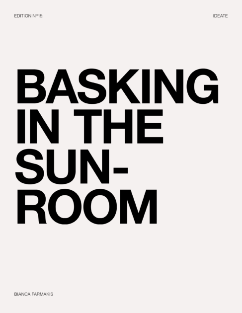 BASKING IN THE SUNROOM BY BIANCA FARMAKIS