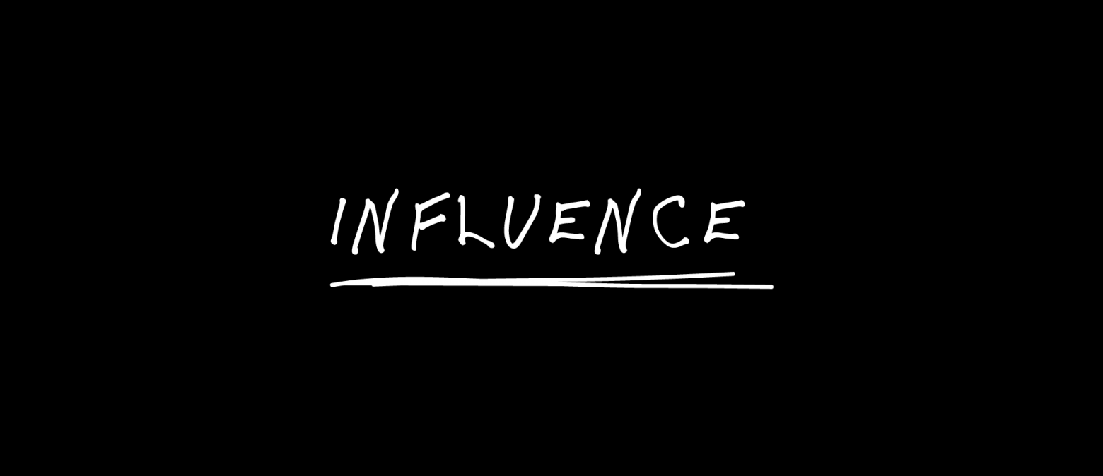 Influence